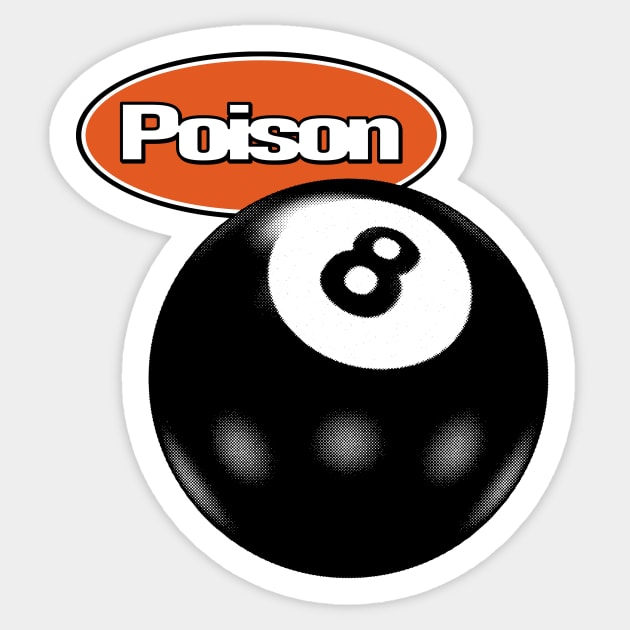 Poison 8 Ball Pool Sticker by Fresherthny